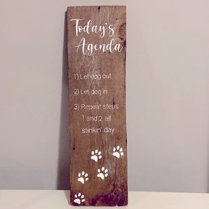 Funny Dog Owner Sign | Handmade Dog Decoration, Puppy Lover Sign, Today’s Agenda